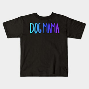 Dog Mama Ombré Kids T-Shirt